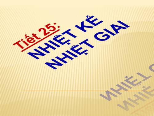 Bài 22. Nhiệt kế - Nhiệt giai