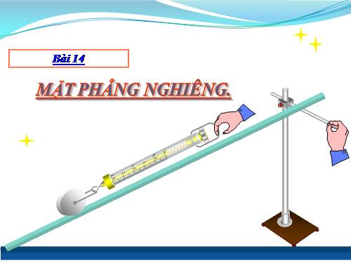 Bài 14. Mặt phẳng nghiêng