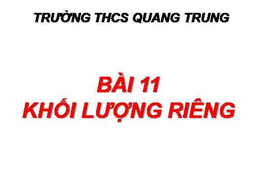 Bài 11. Khối lượng riêng - Trọng lượng riêng