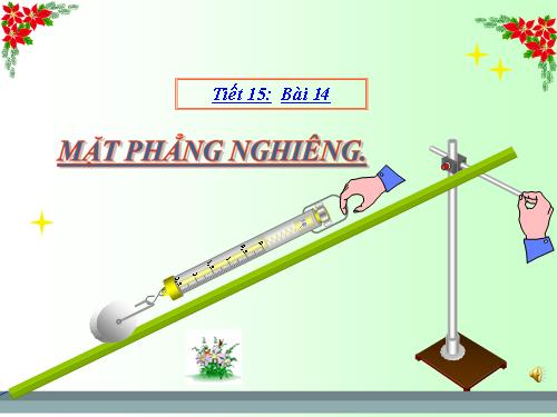 Bài 14. Mặt phẳng nghiêng