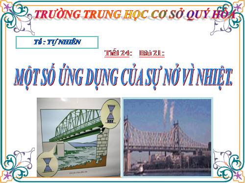 Bài 21. Một số ứng dụng của sự nở vì nhiệt