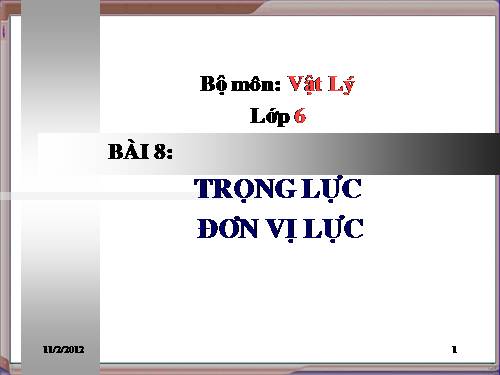 Bài 8. Trọng lực - Đơn vị lực