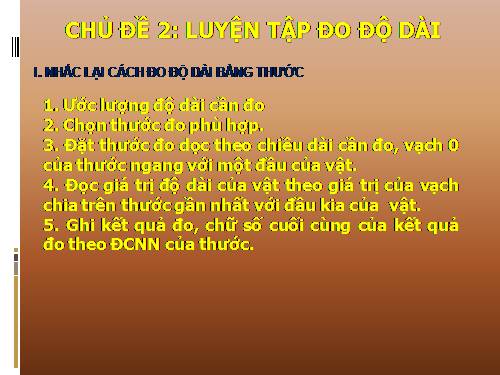 Bài 2. Đo độ dài (tiếp theo)