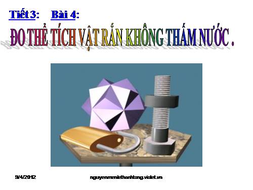 Bài 4. Đo thể tích vật rắn không thấm nước