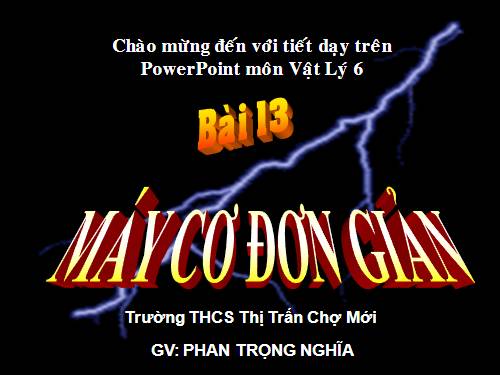 Bài 13. Máy cơ đơn giản