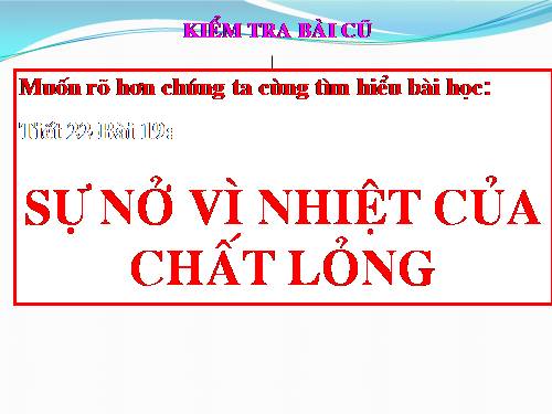 Bài 19. Sự nở vì nhiệt của chất lỏng