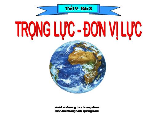 Bài 8. Trọng lực - Đơn vị lực