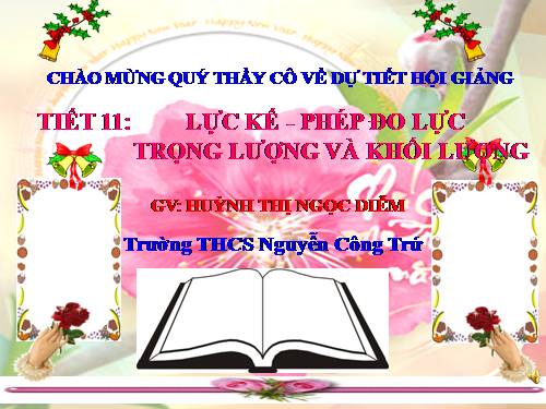 Bài 10. Lực kế - Phép đo lực - Trọng lượng và khối lượng