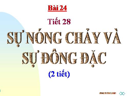 Bài 24. Sự nóng chảy và sự đông đặc