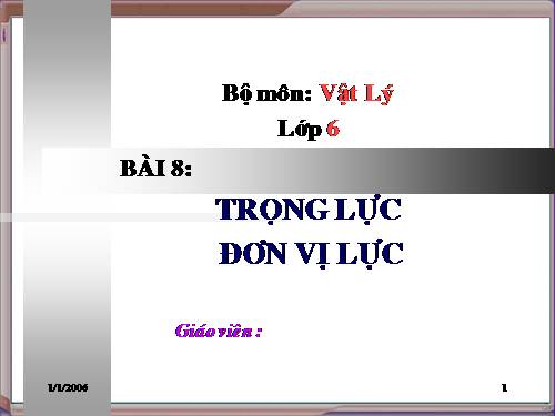 Bài 8. Trọng lực - Đơn vị lực