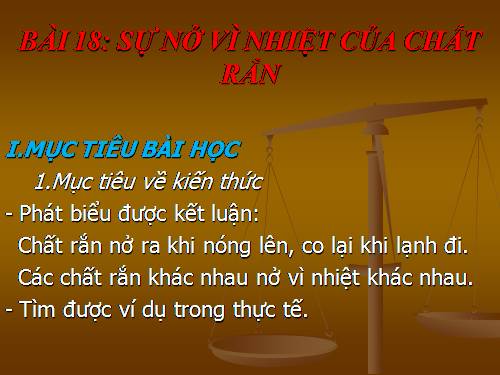 Bài 18. Sự nở vì nhiệt của chất rắn