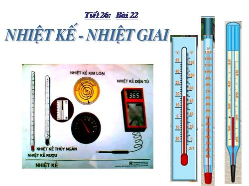 Bài 22. Nhiệt kế - Nhiệt giai