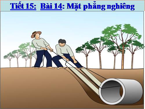 Bài 14. Mặt phẳng nghiêng