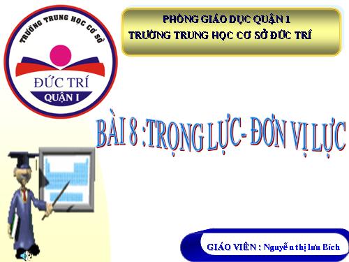 Bài 8. Trọng lực - Đơn vị lực