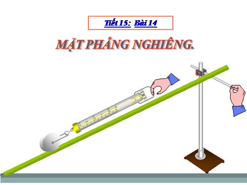 Bài 14. Mặt phẳng nghiêng