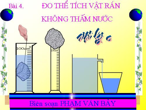 Bài 4. Đo thể tích vật rắn không thấm nước