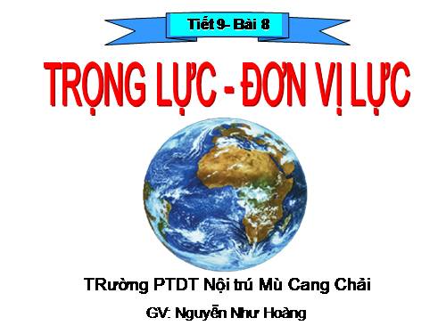 Bài 8. Trọng lực - Đơn vị lực