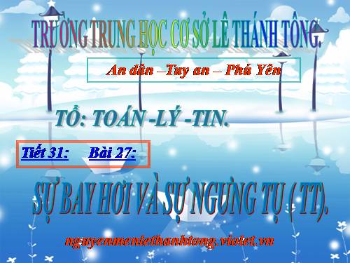 Bài 27. Sự bay hơi và sự ngưng tụ (tiếp theo)