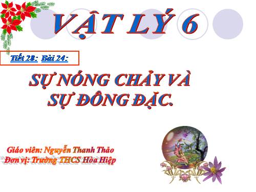 Bài 24. Sự nóng chảy và sự đông đặc