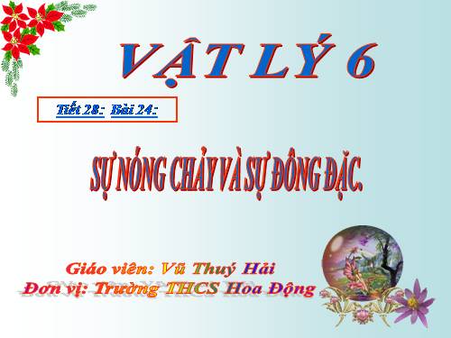 Bài 24. Sự nóng chảy và sự đông đặc