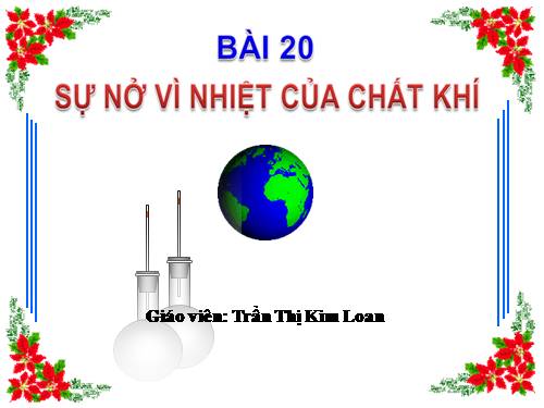 Bài 20. Sự nở vì nhiệt của chất khí