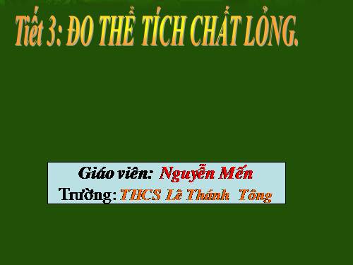 Bài 3. Đo thể tích chất lỏng