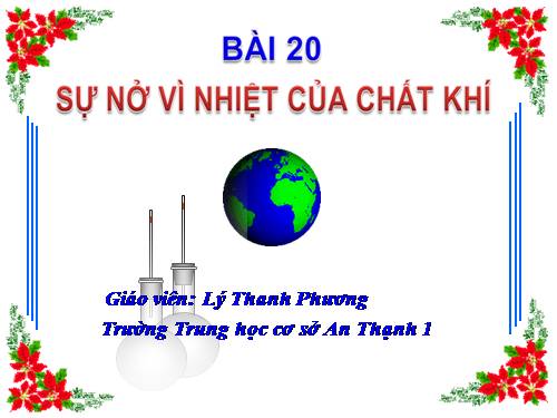 Bài 20. Sự nở vì nhiệt của chất khí