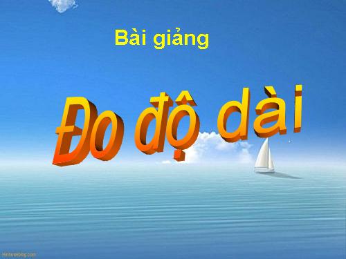 Bài 1. Đo độ dài