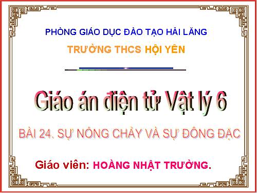 Bài 24. Sự nóng chảy và sự đông đặc