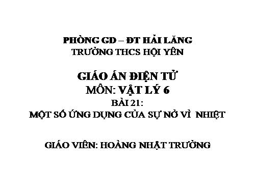 Bài 21. Một số ứng dụng của sự nở vì nhiệt