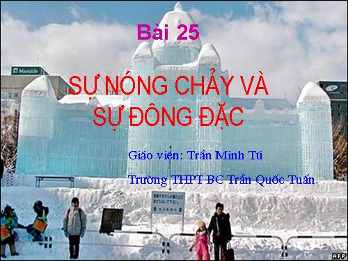 Bài 25. Sự nóng chảy và sự đông đặc (tiếp theo)