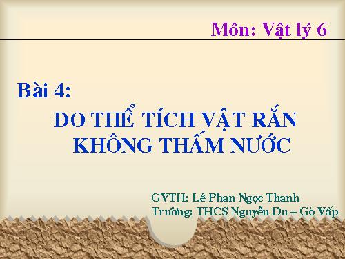 Bài 4. Đo thể tích vật rắn không thấm nước