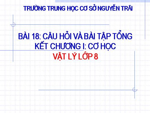 Bài 17. Tổng kết chương I: Cơ học