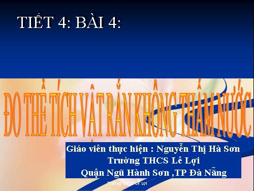 Bài 4. Đo thể tích vật rắn không thấm nước