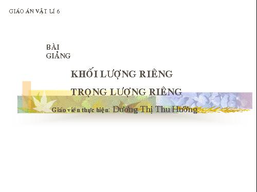 Bài 11. Khối lượng riêng - Trọng lượng riêng