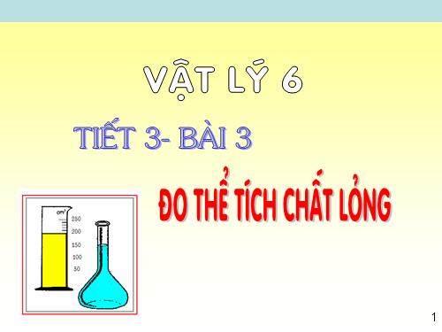 Bài 3. Đo thể tích chất lỏng