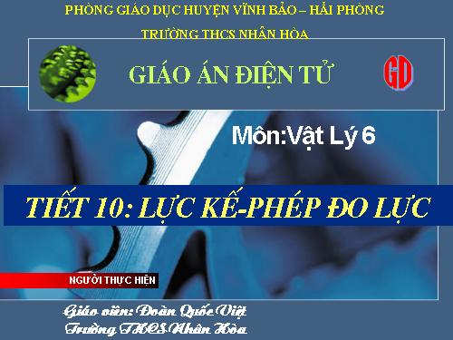 Bài 10. Lực kế - Phép đo lực - Trọng lượng và khối lượng