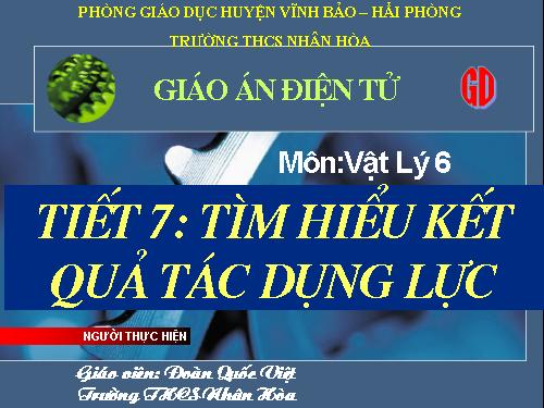 Bài 7. Tìm hiểu kết quả tác dụng của lực