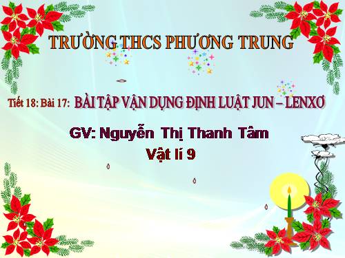 Bài 17. Bài tập vận dụng định luật Jun - Len-xơ