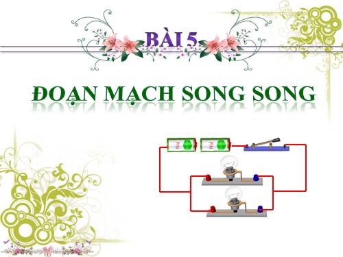 Bài 5. Đoạn mạch song song