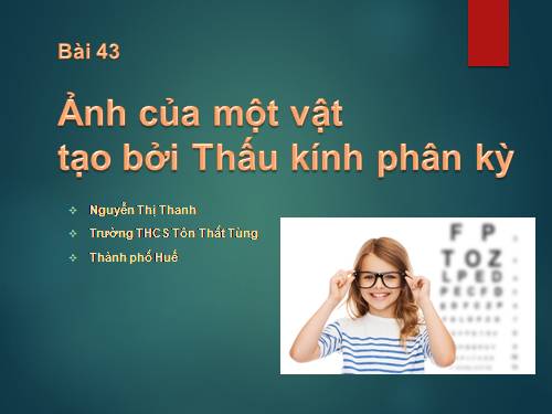 Bài 45. Ảnh của một vật tạo bởi thấu kính phân kì