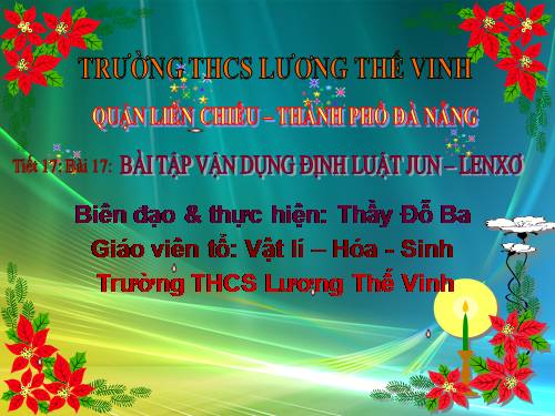 Bài 17. Bài tập vận dụng định luật Jun - Len-xơ