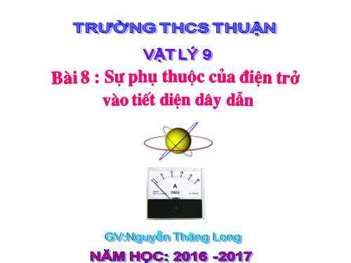 Bài 8. Sự phụ thuộc của điện trở vào tiết diện dây dẫn