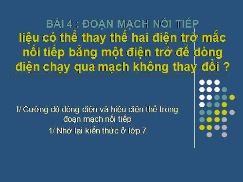 Bài 4. Đoạn mạch nối tiếp