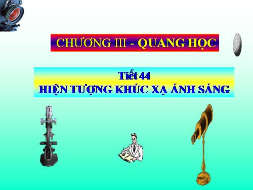 Bài 40. Hiện tượng khúc xạ ánh sáng