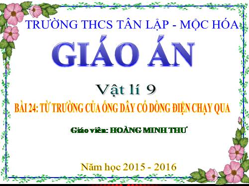 Bài 24. Từ trường của ống dây có dòng điện chạy qua