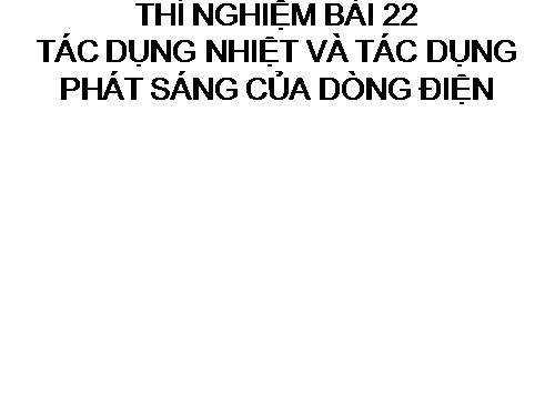 Bài 22. Tác dụng từ của dòng điện - Từ trường