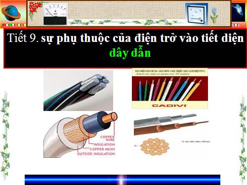 Bài 8. Sự phụ thuộc của điện trở vào tiết diện dây dẫn