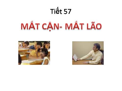 Bài 49. Mắt cận và mắt lão