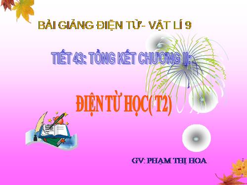 Bài 39. Tổng kết chuơng II : Điện từ học